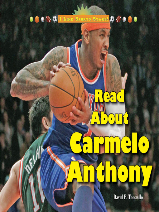 Title details for Read About Carmelo Anthony by David P. Torsiello - Available